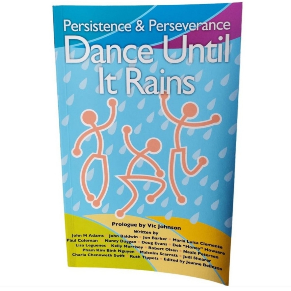 Dance Until it Rains: Inspiring Stories of Everyday Persistence Self-Help Book
